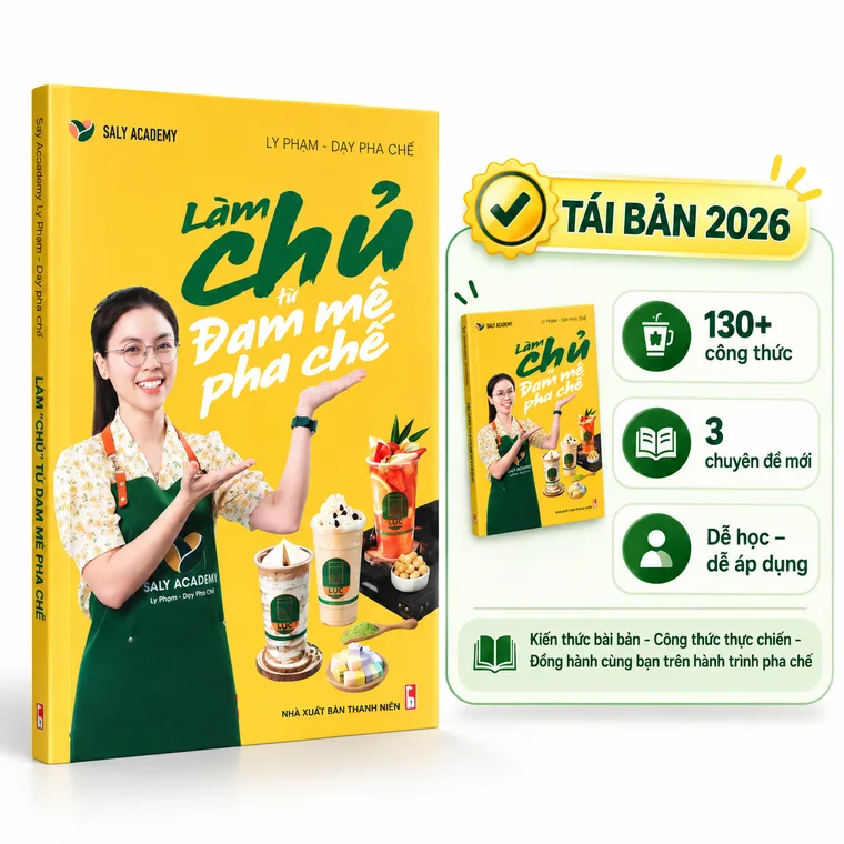Sách Làm chủ từ đam mê pha chế - Saly Academy - Ly Phạm, tái bản 2026: 130+ công thức, 3 chuyên đề mới